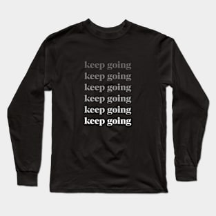 Keep Going Shadow Long Sleeve T-Shirt